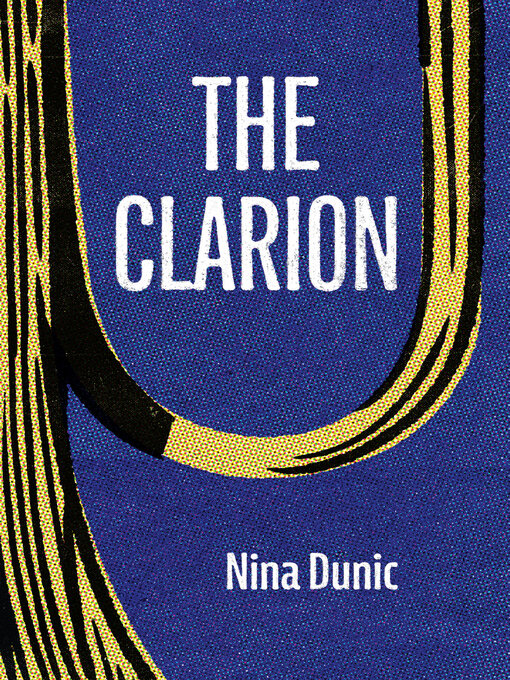 Title details for The Clarion by Nina Dunic - Available